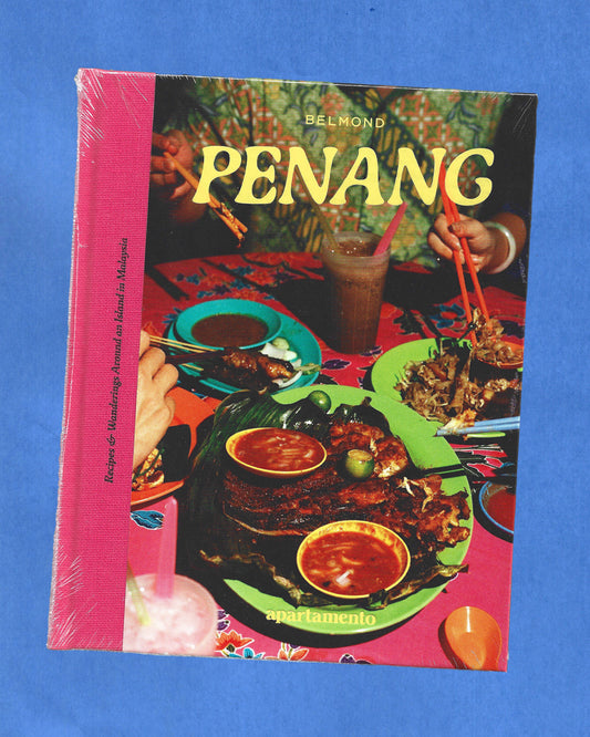 PENANG: Recipes & Wanderings Around an Island in Malaysia