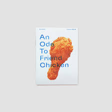 An Ode To Fried Chicken by Fran Hakim